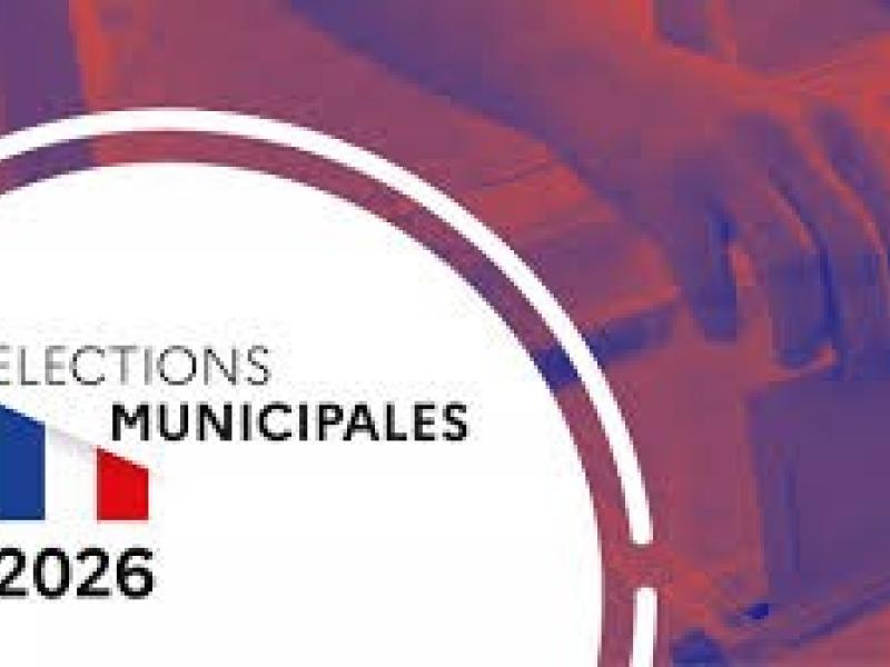 ELECTIONS MUNICIPALES DES 15 ET 22 MARS 2026